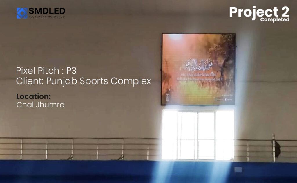 SMD Screens | SMD LED Screens | Indoor Screens | Outdoor Screens | Flexible SMD Screens |Cabinet Screens |Signpole | Punjab Sports Complex
