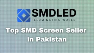 Top SMD Screen Seller in Pakistan