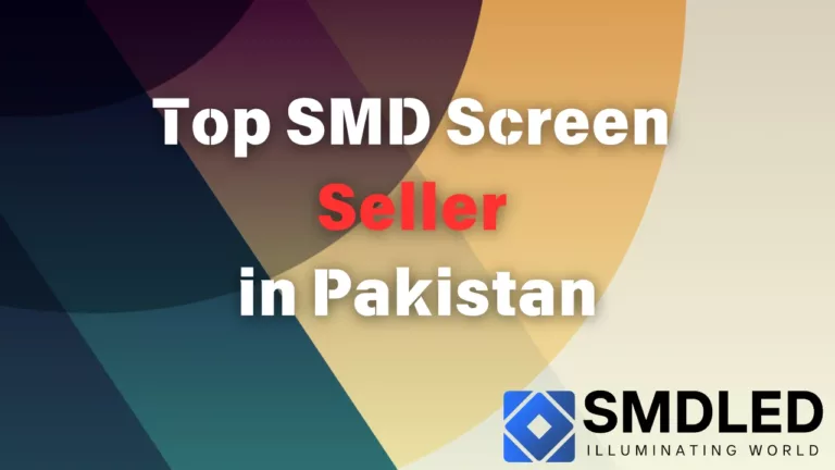 Top SMD Screen Seller in Pakistan