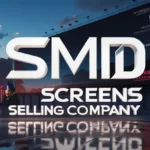 SMD Screens Selling Company in Pakistan