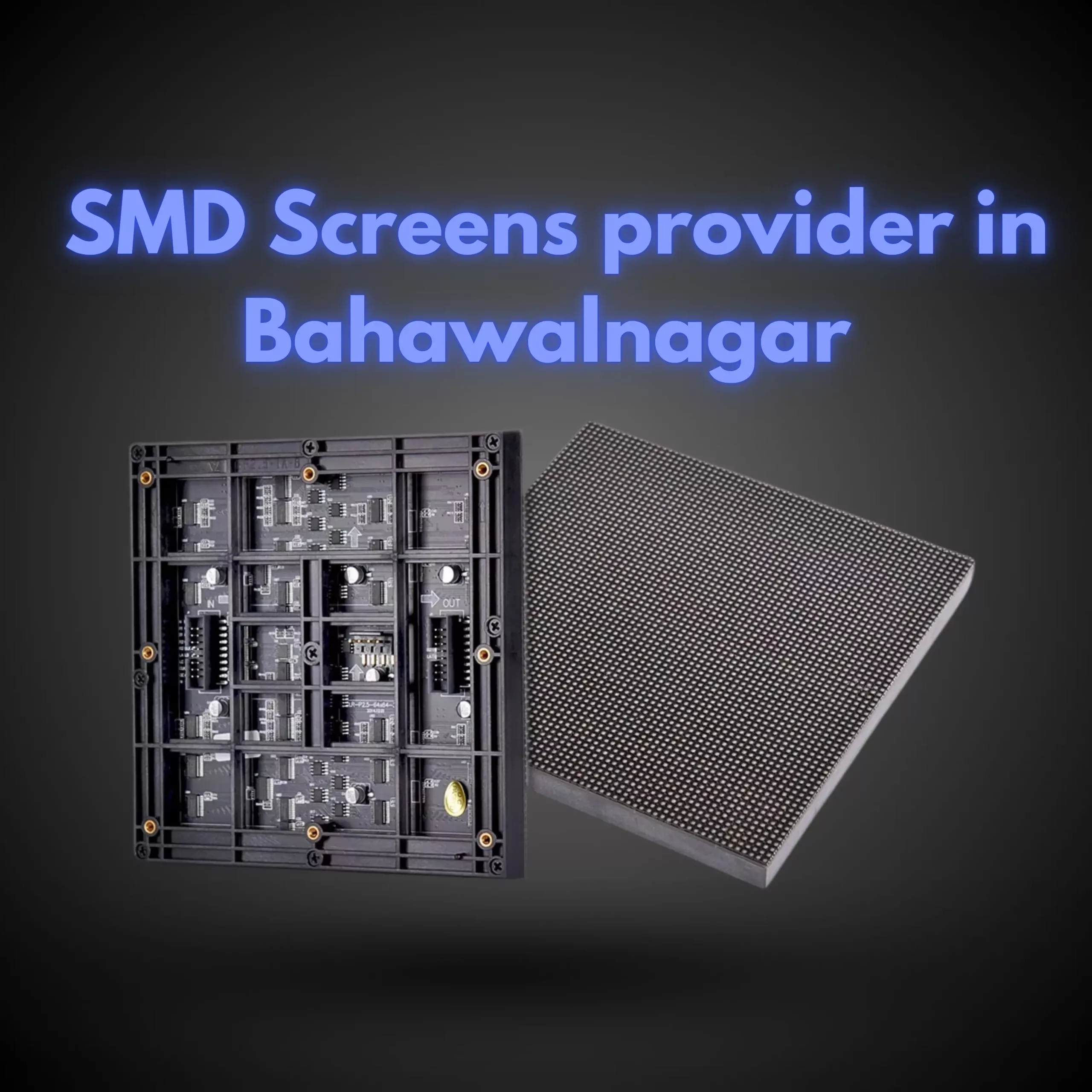 SMD Screens provider in Bahawalnagar