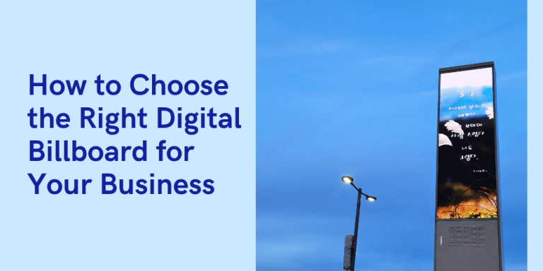 How to Choose the Right Digital Billboard for Your Business