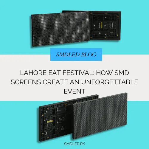 SMD Screens Lahore Eat Festival