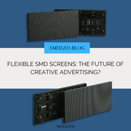 Flexible SMD Screens