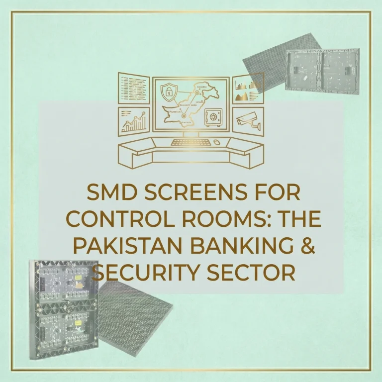 SMD Screens for Control Rooms: The Pakistan Banking & Security Sector