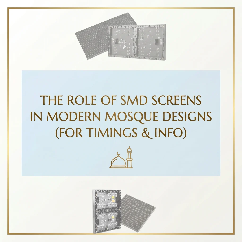 SMD screens for mosques
