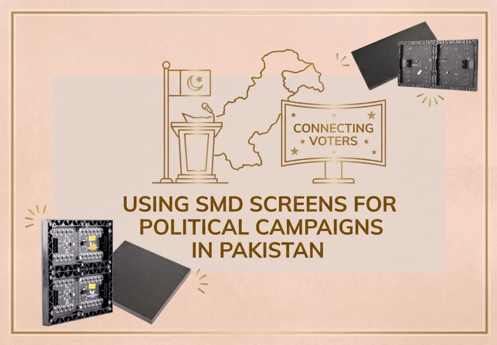 SMD screens for political campaigns